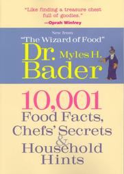 10,001 Food Facts, Chef's Secrets & Household Hints by Dr. Myles H. Bader (1999, Paperback)
