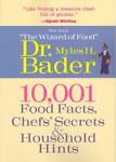 10,001 Food Facts, Chef's Secrets & Household Hints: More Usable Food Facts and Household Hints Than Any Single Book Ever Published