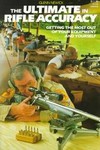 The Ultimate in Rifle Accuracy by Glenn Newick (1990, Paperback)