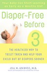 Diaper-free Before 3 by Jill M. Lekovic (2006, Paperback)