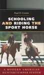 Schooling And Riding The Sport Horse by Paul D. Cronin (2004, Hardcover)