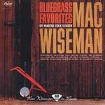 Bluegrass Favorites by Mac Wiseman (Cassette, May-2003, Music Mill)