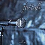 Silver by Fetish (USA) (CD, Oct-2000, Adeline Records)
