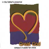 In the Father's Presence: Great God by Campus Crusade For Christ (CD, Nov-2000, Brentwood Records)