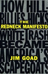 The Redneck Manifesto by Jim Goad (1998, Paperback)