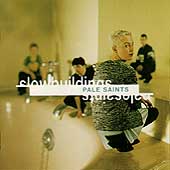 Pale Saints - Slow Buildings (CD 1998)