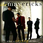 What a Crying Shame - Mavericks (The) (CD 1994)