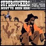 Must've Been High by Supersuckers (CD, Mar-1997, Sub Pop Records USA)