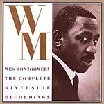 NEW Complete Riverside Recordings - Wes Montgomery