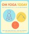 OM Yoga Today by Cyndi Lee (2004, Hardcover, Spiral)