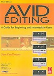 Avid Editing by Sam Kauffmann (2006, Package)