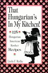That Hungarian's in My Kitchen