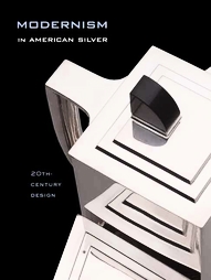 Modernism in American Silver by Stern Jewel (2005, Hardcover)