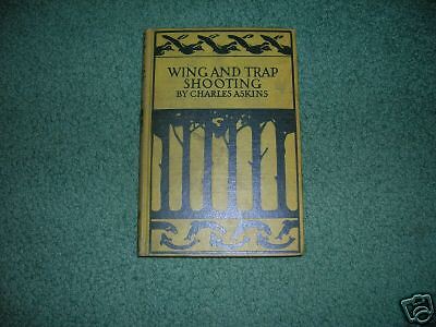 Wing And Trap Shooting Charles Askins 1932  