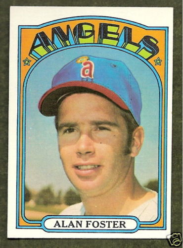 1972 TOPPS #521 ALAN FOSTER   CALIFORNIA ANGELS  